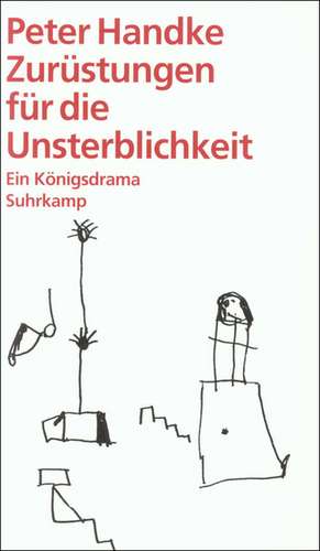 Zurüstungen für die Unsterblichkeit de Peter Handke