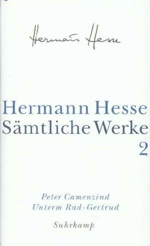 Peter Camenzind. Unterm Rad. Gertrud de Hermann Hesse