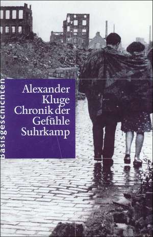 Chronik der Gefühle de Alexander Kluge