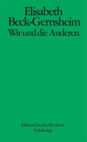 Wir und die Anderen de Elisabeth Beck-Gernsheim