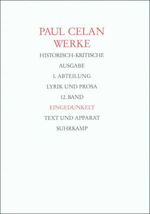 Werke. Historisch-kritische Ausgabe. I. Abteilung: Lyrik und Prosa de Paul Celan