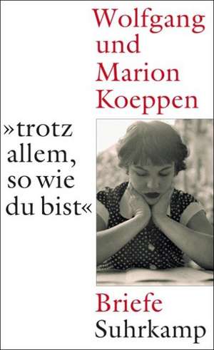 "...trotz allem, so wie du bist" de Wolfgang Koeppen