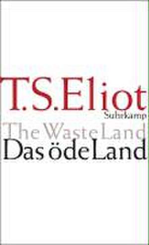 Das öde Land de Thomas Stearns Eliot