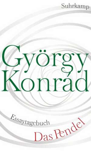 Das Pendel de György Konrád