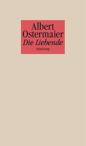 Die Liebende de Albert Ostermaier