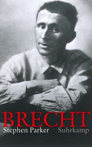 Bertolt Brecht de Stephen Parker