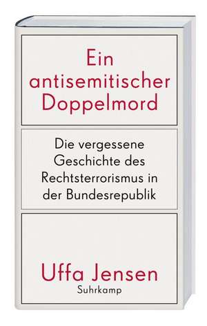 Ein antisemitischer Doppelmord de Uffa Jensen