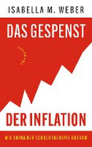 Das Gespenst der Inflation de Isabella M. Weber