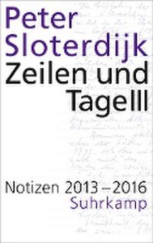 Zeilen und Tage III de Peter Sloterdijk