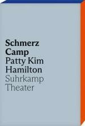 Schmerz Camp de Patty Kim Hamilton