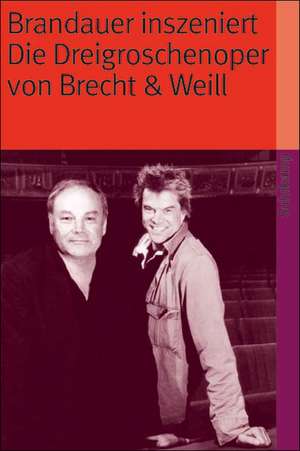 Brandauer inszeniert Die Dreigroschenoper von Brecht & Weill de Joachim Lucchesi