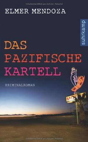 Das Pazifische Kartell de Elmer Mendoza