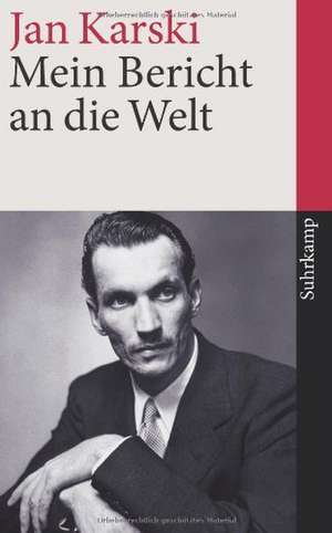 Mein Bericht an die Welt de Jan Karski