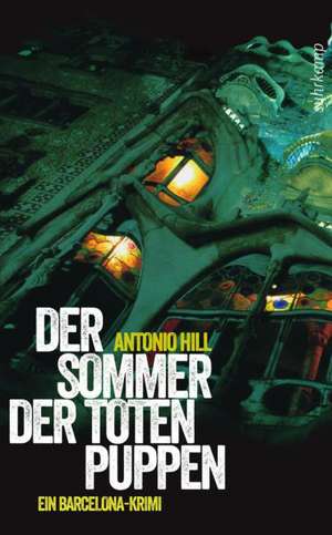 Der Sommer der toten Puppen de Antonio Hill