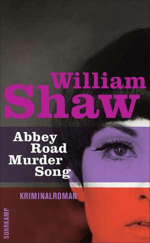 Abbey Road Murder Song de William Shaw