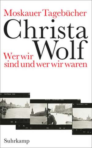 Moskauer Tagebücher de Christa Wolf