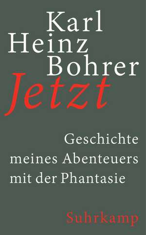 Jetzt de Karl Heinz Bohrer