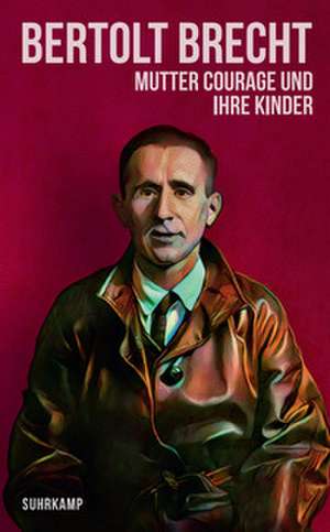 Mutter Courage und ihre Kinder de Bertolt Brecht