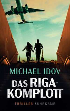 Das Riga-Komplott de Michael Idov