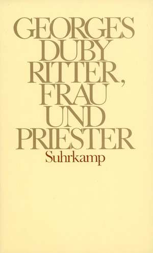 Ritter, Frau und Priester de Georges Duby