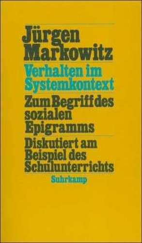 Verhalten im Systemkontext de Jürgen Markowitz