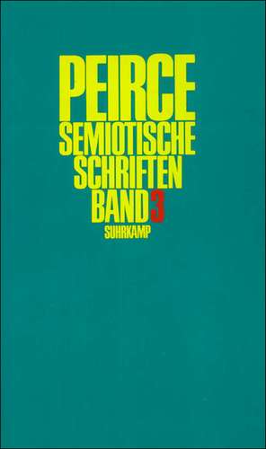 Semiotische Schriften III. 1906 - 1913 de Christian Kloesel