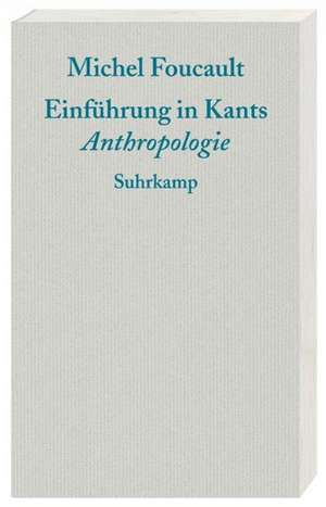 Einführung in Kants Anthropologie de Michel Foucault