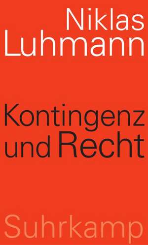 Kontingenz und Recht de Niklas Luhmann