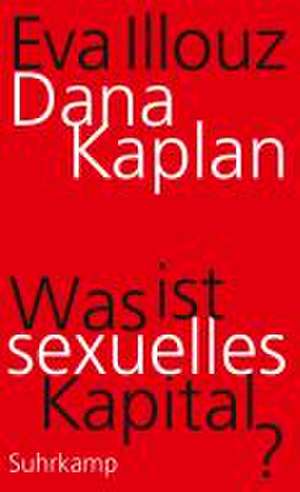 Was ist sexuelles Kapital? de Dana Kaplan