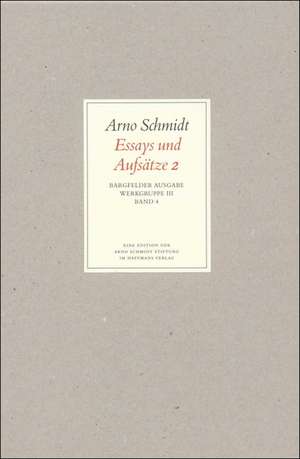 Bargfelder Ausgabe. Standardausgabe. Werkgruppe 3, Band 4 de Arno Schmidt