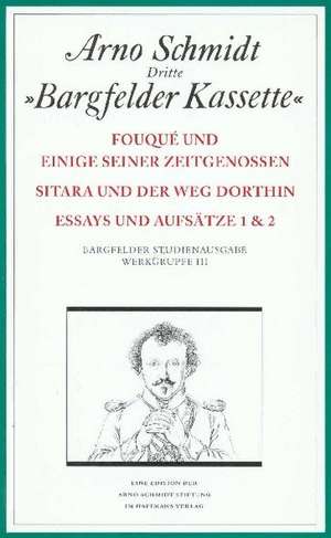 Bargfelder Ausgabe. Werkgruppe III: Essays und Biographisches de Arno Schmidt