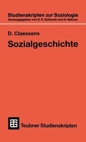 Sozialgeschichte für soziologisch Interessierte de Dieter Claessens