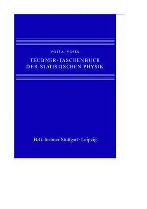 Teubner-Taschenbuch der statistischen Physik de Günter Vojta