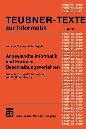 Angewandte Informatik und Formale Beschreibungsverfahren: Festschrift zum 60. Geburtstag von Wolffried Stucky de Georg Lausen