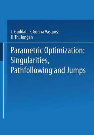 Parametric Optimization: Singularities, Pathfollowing and Jumps de J. Guddat