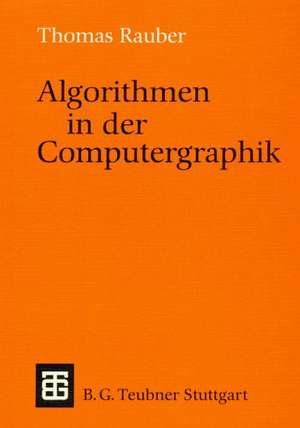 Algorithmen in der Computergraphik de Thomas Rauber