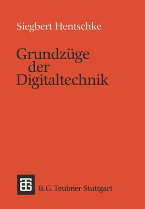 Grundzüge der Digitaltechnik de Siegbert Hentschke