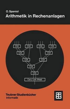 Arithmetik in Rechenanlagen: Logik und Entwurf de Otto Spaniol