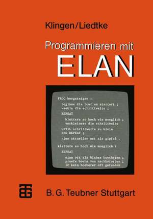 Programmieren mit ELAN de Leo H. Klingen