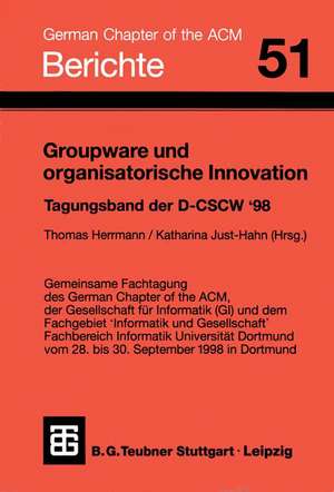 Groupware und organisatorische Innovation: Tagungsband der Deutschen Fachtagung zu Computer Supported Cooperative Work de Katharina Just-Hahn