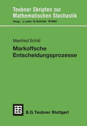 Markoffsche Entscheidungsprozesse de Manfred Schäl