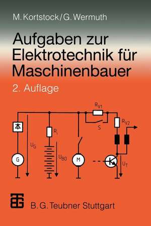 Aufgaben zur Elektrotechnik für Maschinenbauer de Michael Kortstock