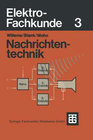 Elektro-Fachkunde: 3: Nachrichtentechnik de Helmuth Willems