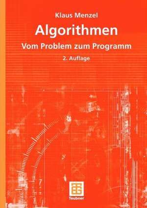 Algorithmen: Vom Problem zum Programm de Klaus Menzel