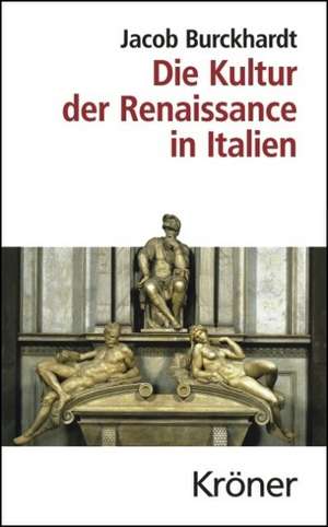 Die Kultur der Renaissance in Italien de Jacob Burckhardt