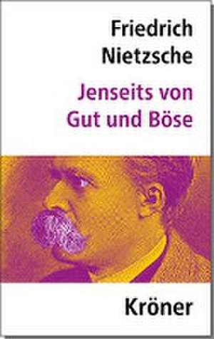 Jenseits von Gut und Böse de Friedrich Nietzsche