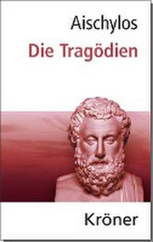 Die Tragödien de Aischylos