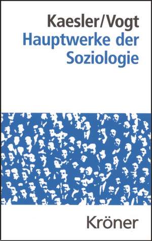 Hauptwerke der Soziologie de Dirk Kaesler