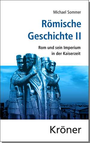 Römische Geschichte II de Michael Sommer