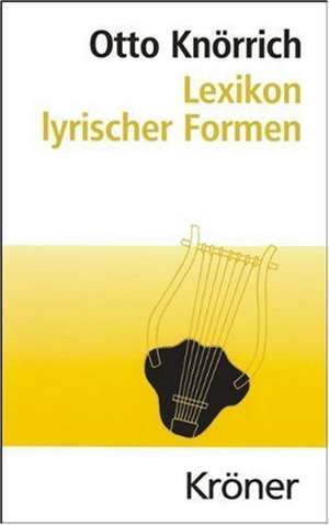 Lexikon lyrischer Formen de Otto Knörrich